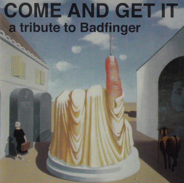 Come And Get It – A Tribute To Badfinger