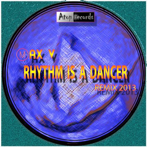 Rhythm Is A Dancer Remix 2013