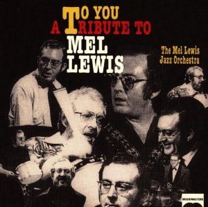 To You - A Tribute To Mel Lewis 