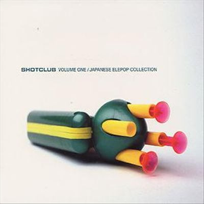 Shotclub Volume One / Japanese Elepop Collection