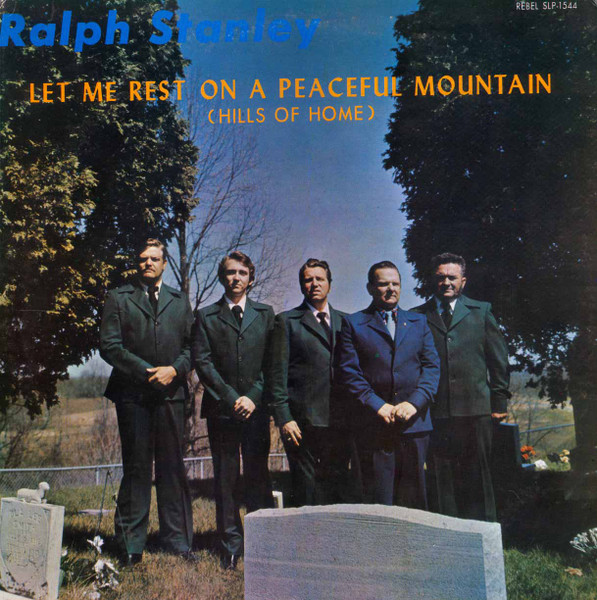Let Me Rest On A Peaceful Mountain (Hills Of Home)