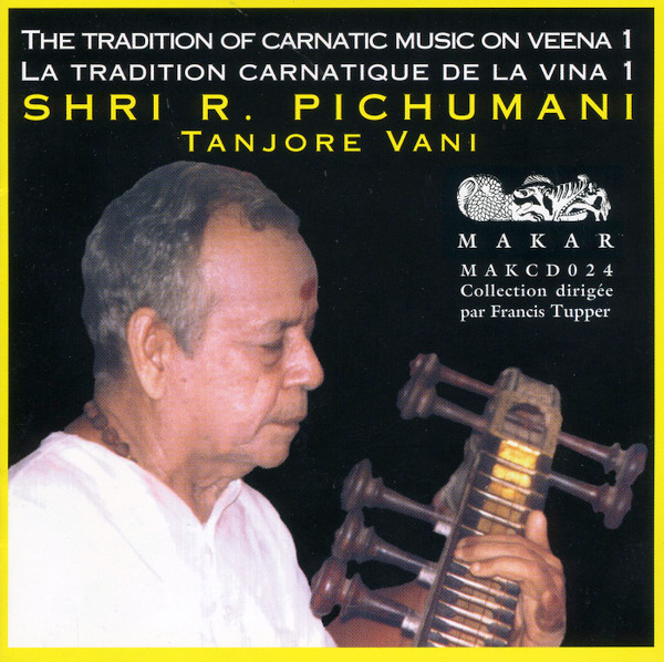The Tradition Of Carnatic Music On Veena / La Tradition Carnatique de la Vina 1 - Tanjore Vani