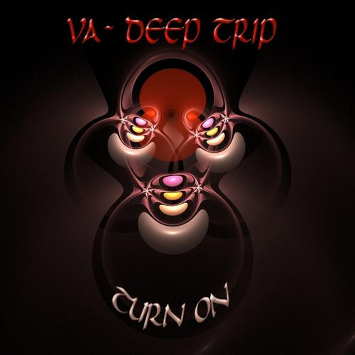 Deep Trip - Turn On Vol.1