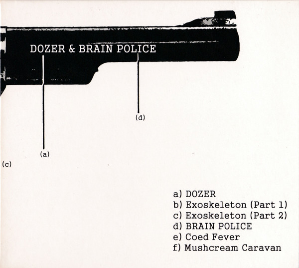 Dozer / Brain Police