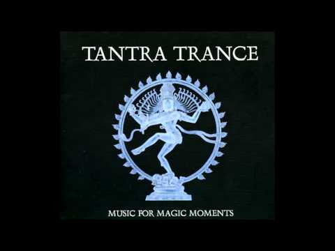 Tantra Trance - Music For Magic Moments