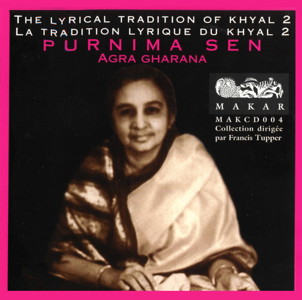 The Lyrical Tradition Of Khyal / La Tradition Lyrique Du Khyal 2 - Agra Gharana