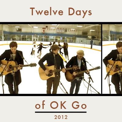 Twelve Days Of OK Go