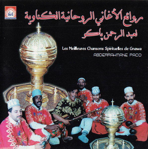 روائع الأغاني الروحانية الكناوية = Les Meilleures Chansons Spirituelles De Gnawa