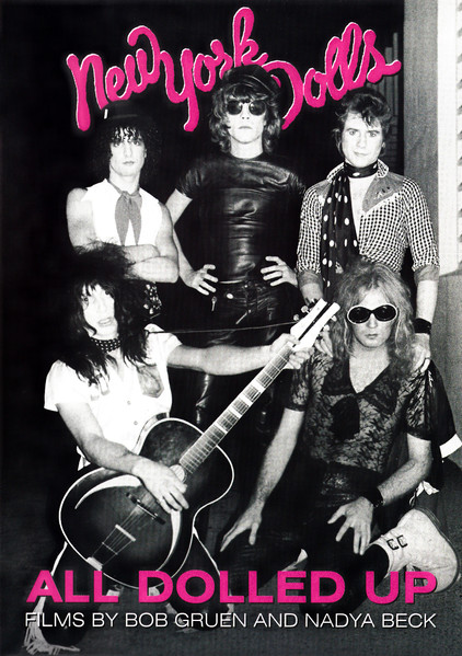 All Dolled Up (Films By Bob Gruen And Nadya Beck)