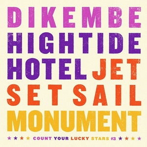 Dikembe / Hightide Hotel / Jet Set Sail / Monument