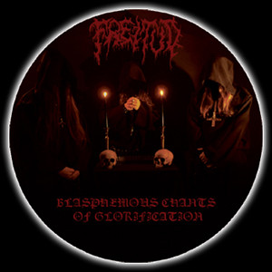 Blasphemous Chants Of Glorification 