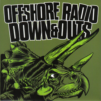 Offshore Radio / Down And Outs