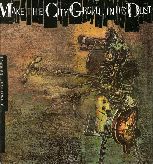 Make The City Grovel, In It's Dust