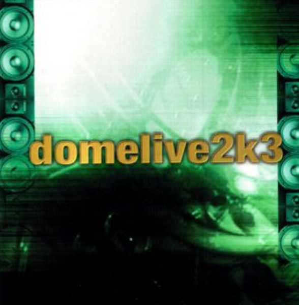 Dome Live 2K3