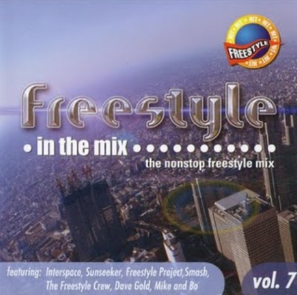 Freestyle • In The Mix........... The Nonstop Freestyle Mix Vol. 7