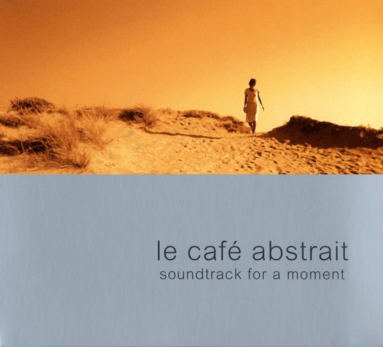 Le Café Abstrait Volume 4 - Soundtrack For A Moment