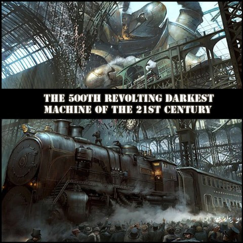 The 500th Revolting Darkest Machine Of The 21st Century