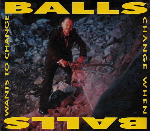Balls Change When Balls Wants To Change