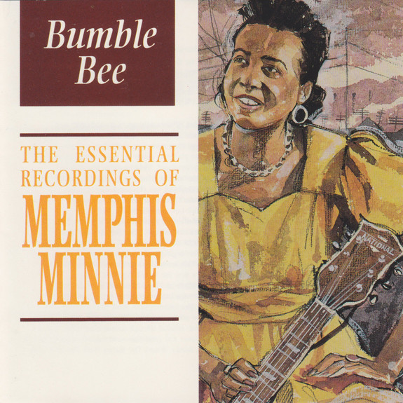 Bumble Bee: The Essential Recordings of Memphis Minnie