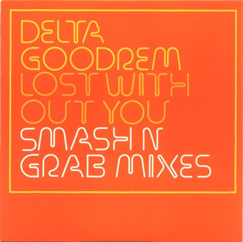 Lost Without You (Smash N Grab Mixes)