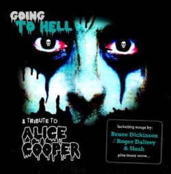 Going To Hell - A Tribute To Alice Cooper