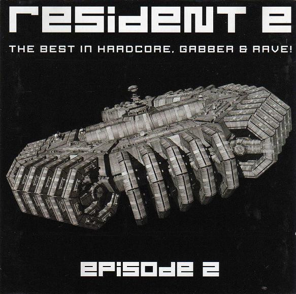 Resident E - The Best In Hardcore, Gabber & Rave! - Episode 2