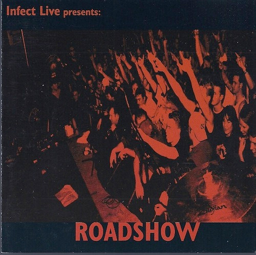 Infect Live Presents: Roadshow