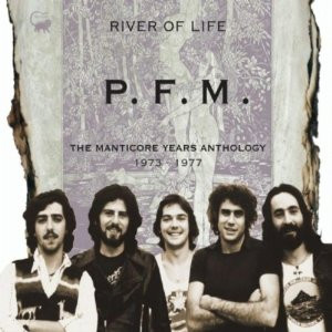 River Of Life - The Manticore Years Anthology 1973-1977