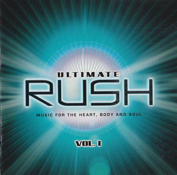 Ultimate Rush - Music For The Heart, Body And Soul Vol. 1