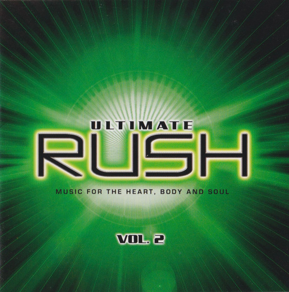 Ultimate Rush - Music For The Heart, Body And Soul Vol. 2