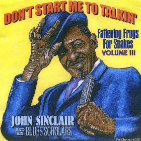 Don't Start Me To Talkin' (Fattening Frogs For Snakes, Volume 3)
