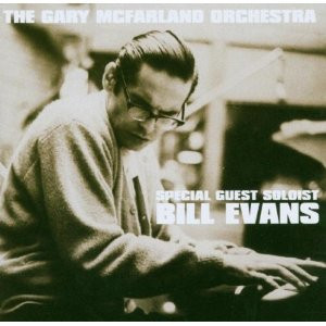 The Gary McFarland Orchestra Special Guest Soloist: Bill Evans