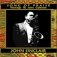 Songs Of Praise - Homage To John Coltrane