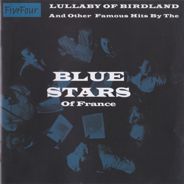 Lullaby Of Birdland And Other Famous Hits By The Blue Stars Of France