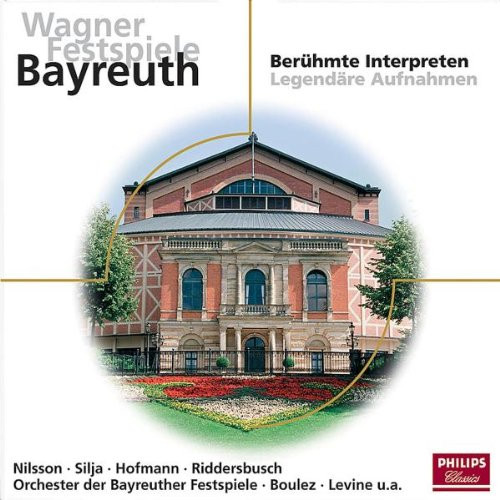 Wagner Festspiele Bayreuth · Berühmte Interpreten - Legendäre Aufnahmen