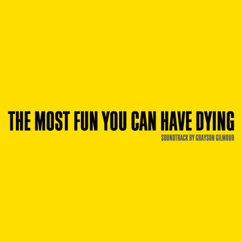 The Most Fun You Can Have Dying (OST) 