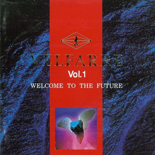 Velfarre Vol. 1 (Welcome To The Future)