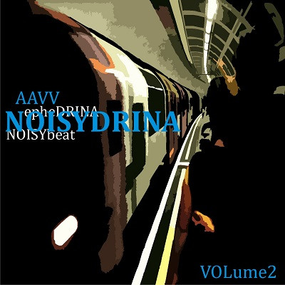 Noisydrina Vol 2