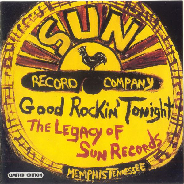 Good Rockin' Tonight - The Legacy Of Sun Records