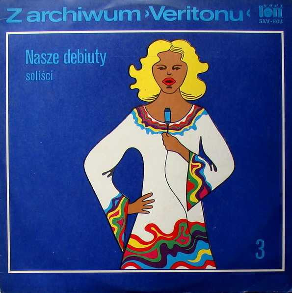 Z Archiwum Veritonu (3), Nasze Debiuty - Soliści