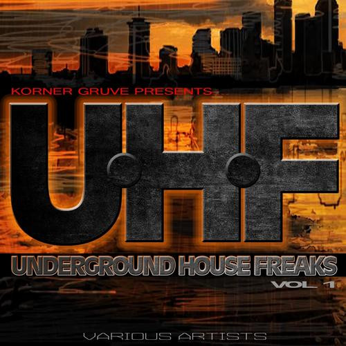 Underground House Freaks (Vol. 1)