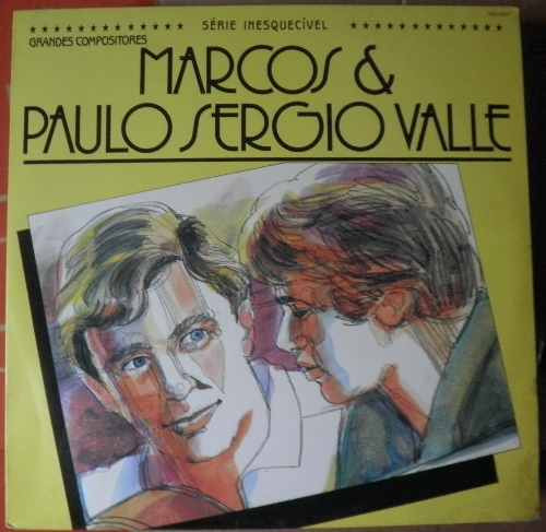 Grandes Compositores - Marcos & Paulo Sérgio Valle