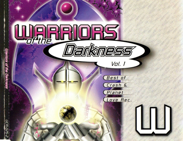 Warriors Of The Darkness Vol. 1 (Best Of Crash & Planet Love Rec.)
