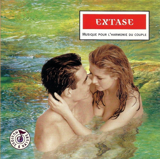 Extase - Musique Pour L'Harmonie Du Couple