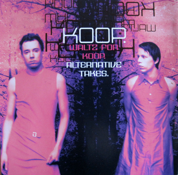 Waltz For Koop. Alternative Takes.