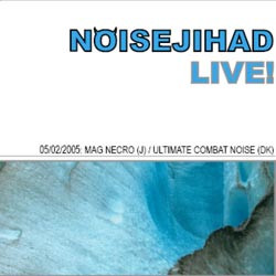 Noisejihad Live 05/02/2005