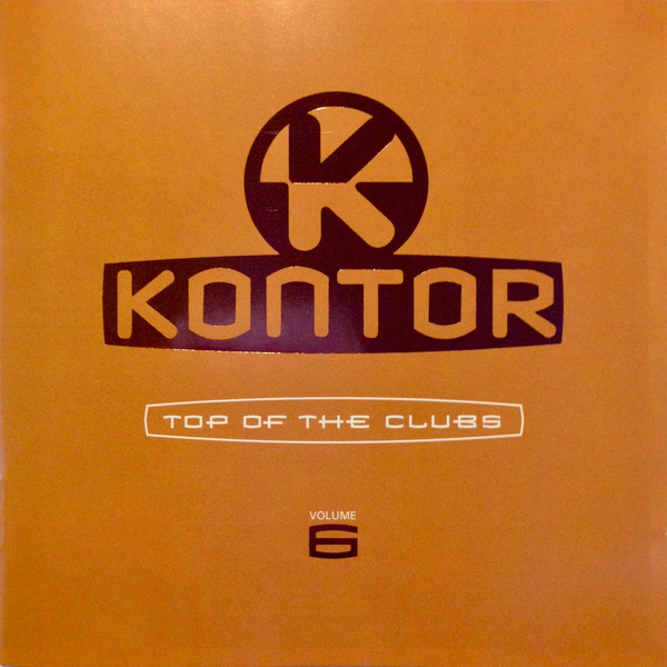 Kontor - Top Of The Clubs Volume 6