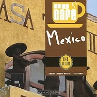 Nu Cafe: Mexico