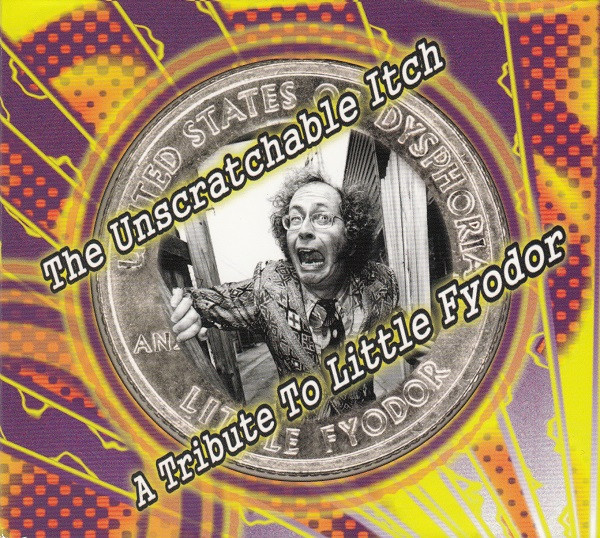 The Unscratchable Itch: A Tribute To Little Fyodor