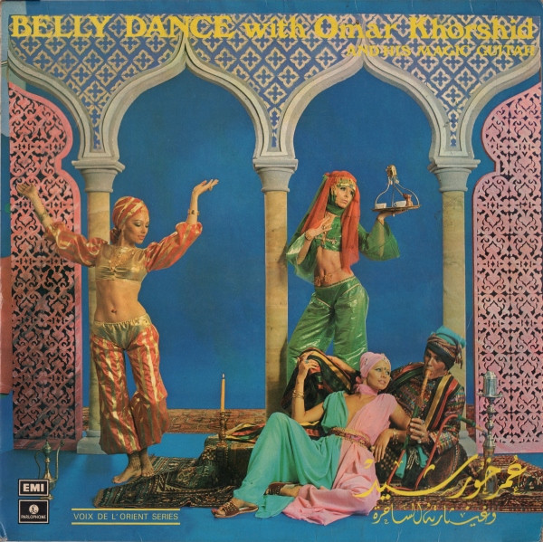Belly Dance With Omar Khorshid And His Magic Guitar